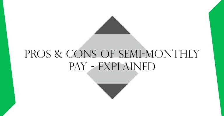 Pros & Cons of Semi-Monthly Pay – Explained