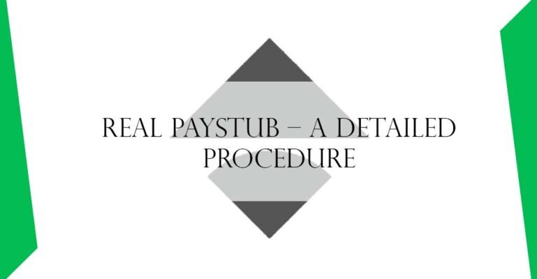 Real Paystub – A Detailed Procedure